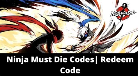 Ninja must die redeem codes We all know that redeeming codes is the best way to Hi guys, In this guide, I will show you Ninja Must Die Redeem Codes or How to get Ninja Must Die Codes